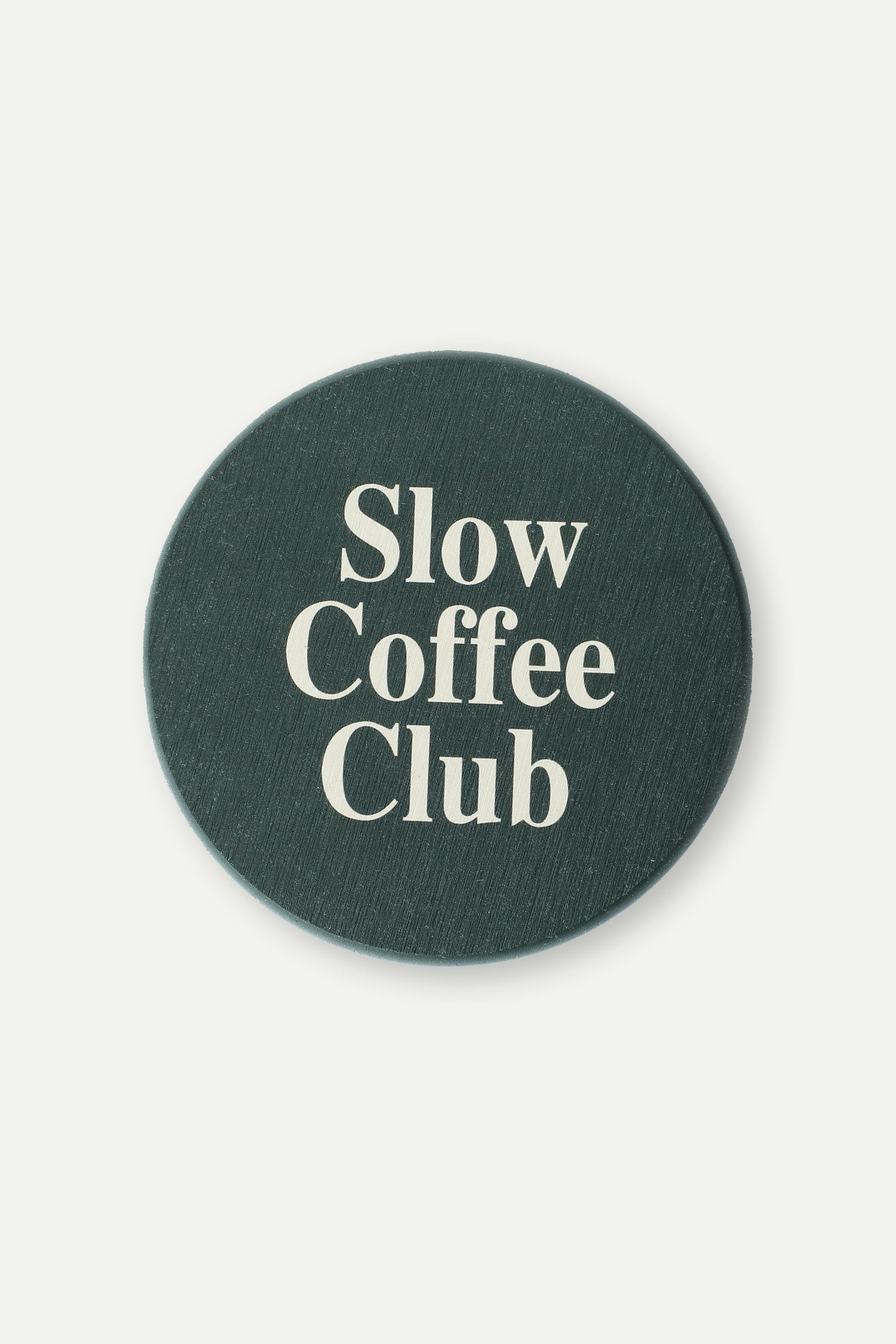 Slow Coffee Club Coaster